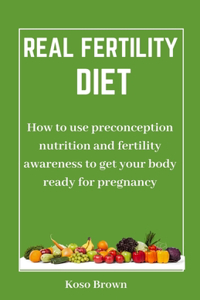 Real Fertility Diet