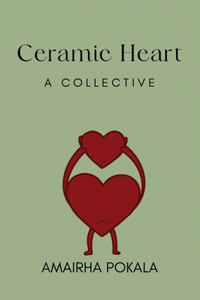 Ceramic Heart: A Collective