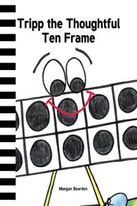 Tripp the Thoughtful Ten Frame