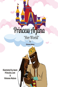 Princess Arjana Her World