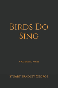 Birds Do Sing
