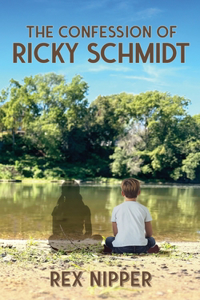 The Confession of Ricky Schmidt