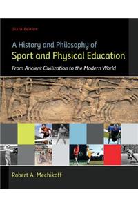 History and Philosophy of Sport and Physical Education: From Ancient Civilizations to the Modern World