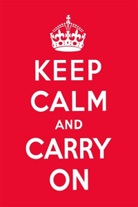 Keep Calm and Carry On