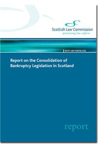 Report on the Consolidation of Bankruptcy Legislation in Scotland