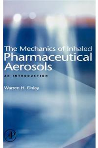 The Mechanics of Inhaled Pharmaceutical Aerosols