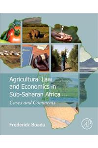 Agricultural Law and Economics in Sub-Saharan Africa