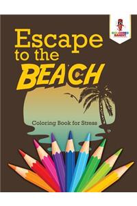 Escape to the Beach
