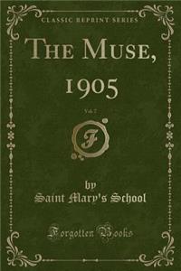 The Muse, 1905, Vol. 7 (Classic Reprint)