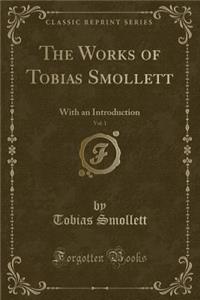 The Works of Tobias Smollett, Vol. 1