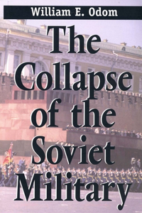 The Collapse of the Soviet Military