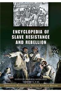 Encyclopedia of Slave Resistance and Rebellion