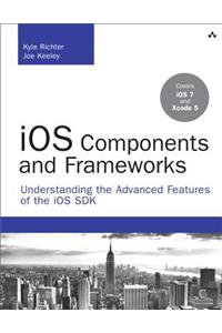 iOS Components and Frameworks