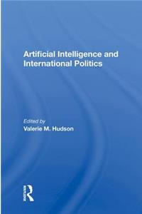 Artificial Intelligence and International Politics