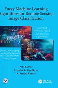 Fuzzy Machine Learning Algorithms for Remote Sensing Image Classification