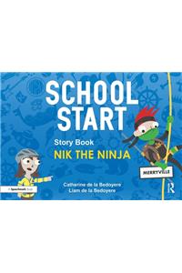 School Start Storybooks: Nik the Ninja