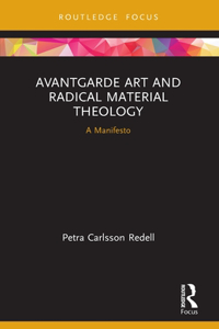 Avantgarde Art and Radical Material Theology