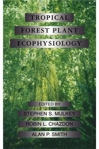 Tropical Forest Plant Ecophysiology