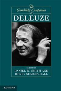 Cambridge Companion to Deleuze. Edited by Daniel W. Smith, Henry Somers-Hall