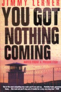 You Got Nothing Coming