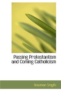 Passing Protestantism and Coming Catholicism