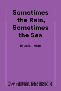 Sometimes the Rain, Sometimes the Sea