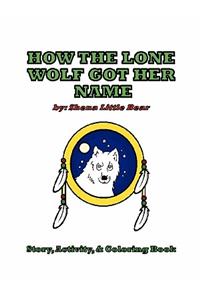 How the Lone Wolf Got Her Name