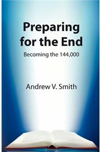 Preparing for the End: Becoming the 144,000