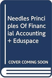 Needles Principles of Financial Accounting Tenth Edition Plus Eduspace