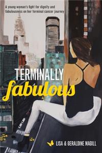 Terminally Fabulous