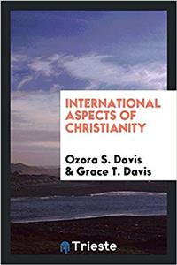 INTERNATIONAL ASPECTS OF CHRISTIANITY