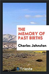 The Memory of Past Births