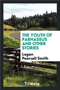 The youth of Parnassus and other stories