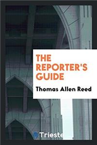 THE REPORTER'S GUIDE