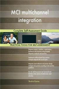 MCI multichannel integration Complete Self-Assessment Guide