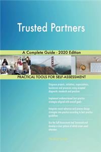 Trusted Partners A Complete Guide - 2020 Edition