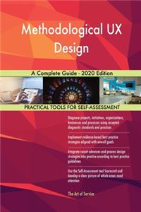 Methodological UX Design A Complete Guide - 2020 Edition