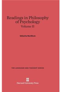 Readings in Philosophy of Psychology, Volume II