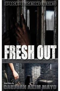 Fresh Out