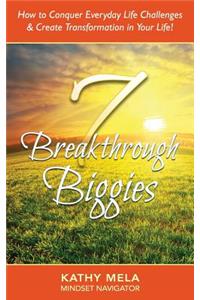 7 Breakthrough Biggies