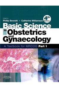Basic Science in Obstetrics and Gynaecology E-Book