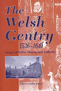 The Welsh Gentry, 1536-1640