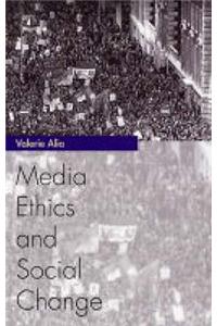 Media Ethics and Social Change