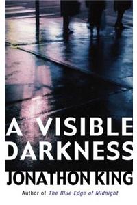A Visible Darkness