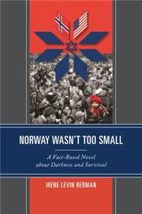 Norway Wasn't Too Small