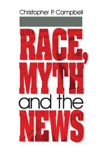 Race, Myth and the News
