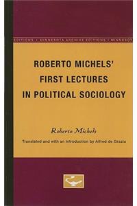 Roberto Michels' First Lectures in Political Sociology