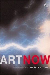 Art Now: Interviews with Modern Artists