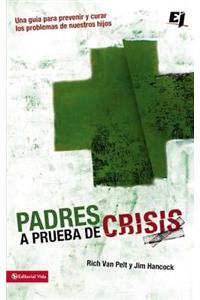 Padres a prueba de crisis