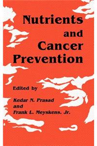 Nutrients and Cancer Prevention